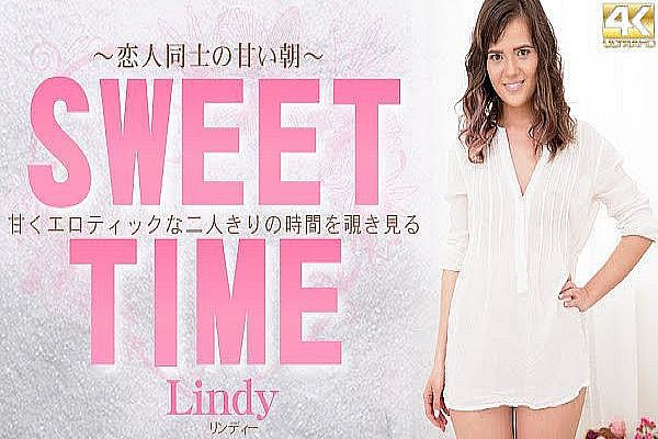 甘くエロティックな二人きりの时间を覗き见る SWEET TIME　恋人同士の甘い朝 Lindy / リンディー